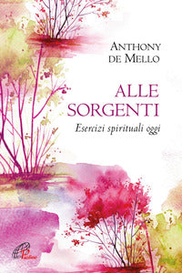 Alle sorgenti - esercizi spirituali oggi 