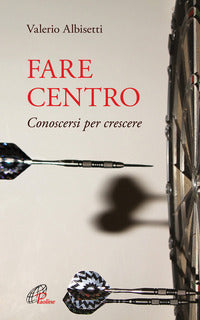 Fare centro - conoscersi per crescere 