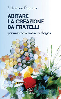 Abitare la creazione da fratelli per una conversione ecologica 