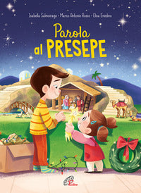 Parola al presepe - 25 racconti per vivere il natale 