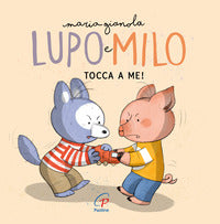 Tocca a me! lupo e milo 