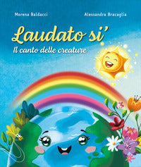 Laudato si' il canto delle creature 