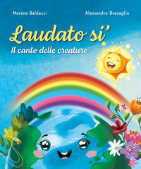 Laudato si' il canto delle creature 