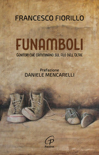 Funamboli - genitori che camminano sul filo dell'oltre 