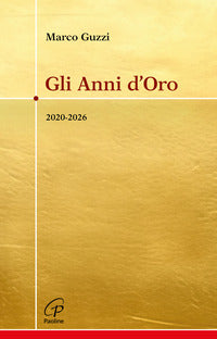 Anni d'oro 2020 - 2026 
