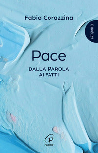 Pace - dalla parola ai fatti 