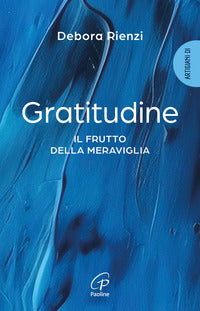 Gratitudine - il frutto della meraviglia 