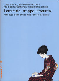 Letterario troppo letterario - antologia della critica giapponese moderna 