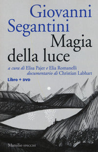 Giovanni segantini magia della luce + dvd 