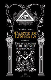 Carte di loggia - istruzione dei gradi simbolici 