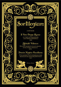 Sortilegium - il vero drago rosso 1868 arbatel veterum 1570 praxis magica faustiana 1847 