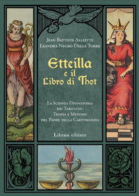 Etteilla e il libro di thot - la scienza divinatoria dei tarocchi 