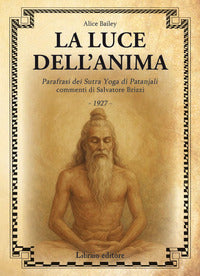 Luce dell'anima - parafrasi dei sutra yoga di patanjali 