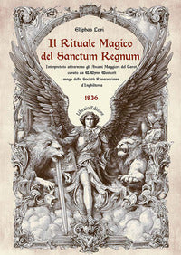 Rituale magico del sanctum regnum - interpretato attraverso gli arcani maggiori del tarot 