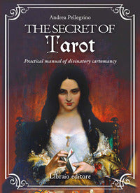 The secret of tarot - practical manual of divinatory cartomancy 