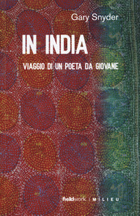 In india - viaggio di un poeta da giovane 