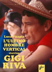 Gigi riva - l'ultimo hombre vertical 