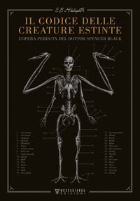 Codice delle creature estinte - l'opera perduta del dottor spencer black 