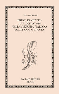 Breve trattato sui picchiatori nella svizzera italiana degli anni ottanta 