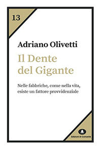 Dente del gigante - nelle fabbriche come nella vita 