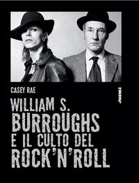 William s. burroughs e il culto del rock'n'roll 
