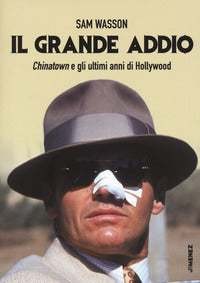 Grande addio - chinatown e gli ultimi anni di hollywood 