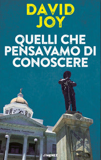 Quelli che pensavamo di conoscere 