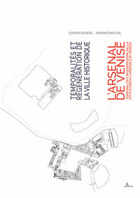 Temporalita' e rigenerazione della citta' storica - l'arsenale di venezia 