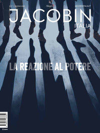 Jacobin italia 7/2022 la reazione al potere 