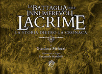 Battaglia delle innumerevoli lacrime - la storia dietro la cronaca 