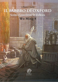 Fabbro di oxford - scritti e interventi su tolkien 