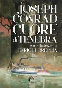 Cuore di tenebra - con illustrazioni di enrique breccia 