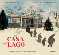 Casa sul lago - la storia di una casa un secolo di storia 