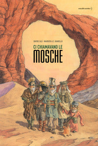 Ci chiamavano le mosche 