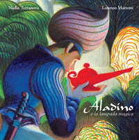 Aladino e la lampada magica - ediz. a colori 