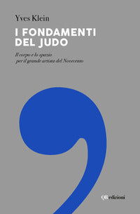 Fondamenti del judo - il corpo e lo spazio per il grande artista del novecento 