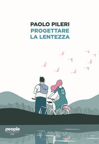 Progettare la lentezza 