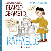 Incredibile diario segreto di raffaello 