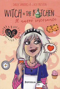 Witch in the kitchen il nuovo ristorante 