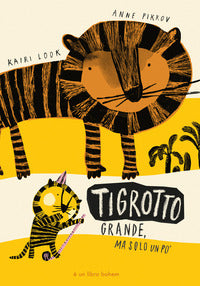 Tigrotto grande ma solo un po' 