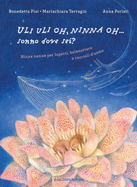 Uli uli oh ninna oh sonno dove sei ? 