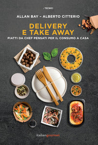 Delivery e take away piatti da chef pensati per il consumo a casa 