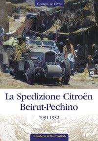 Spedizione citroen beirut - pechino 1931 - 1932 