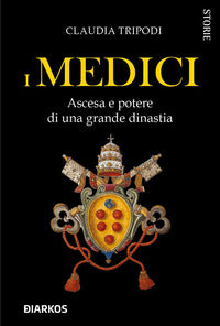 Medici - ascesa e potere di una grande dinastia 