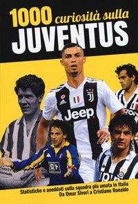 1000 curiosita' sulla juventus 