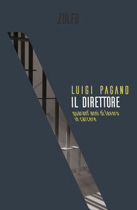 Direttore - quarant'anni di lavoro in carcere 