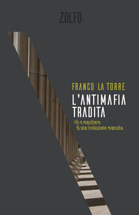 Antimafia tradita - riti e maschere di una rivoluzione mancata 