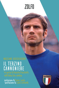 Terzino cannoniere - le gesta di giacinto facchetti nell'italia che cambia 