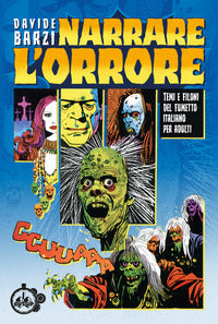 Narrare l'orrore - temi e filoni del fumetto italiano per adulti 