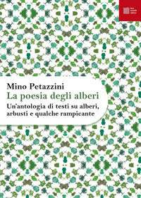 Poesia degli alberi - un'antologia di testi su alberi arbusti e qualche rampicante 